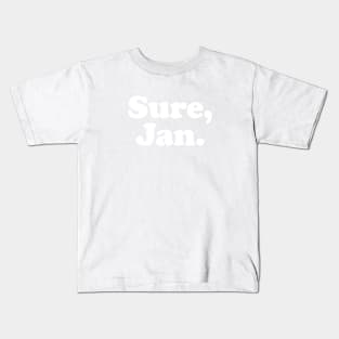 Sure, Jan Kids T-Shirt